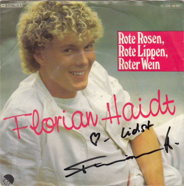 Florian Haidt : Rote Rosen, Rote Lippen, Roter Wein (7", Single)