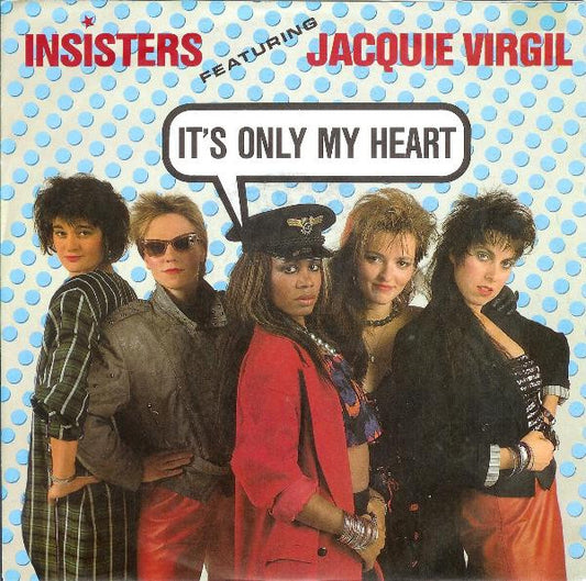 Insisters Featuring Jacquie Virgil : It's Only My Heart (7", Single)