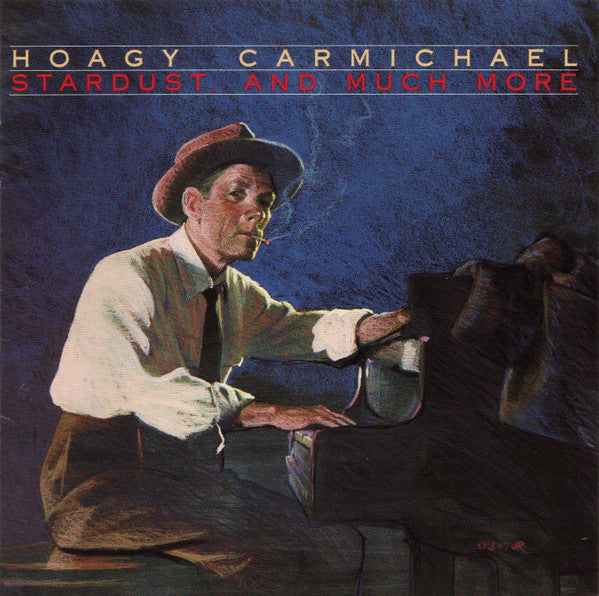 Hoagy Carmichael : Stardust, And Much More (CD, Comp, RM)