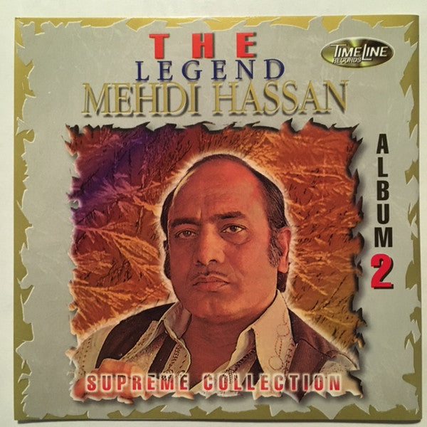 Mehdi Hassan : The Legend Mehdi Hassan Supreme Collection (CD, Comp)