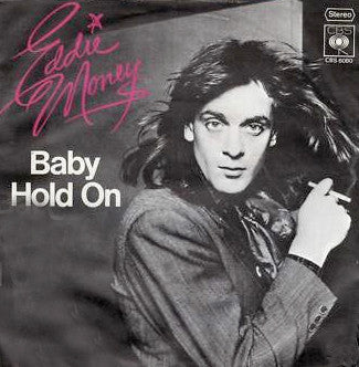 Eddie Money : Baby Hold On (7")