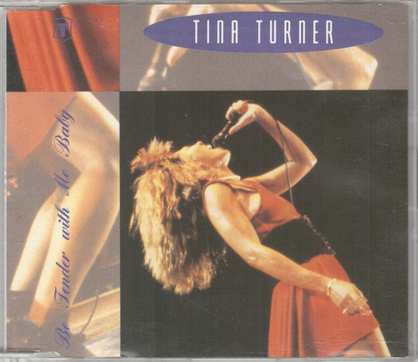 Tina Turner : Be Tender With Me Baby (CD, Single)