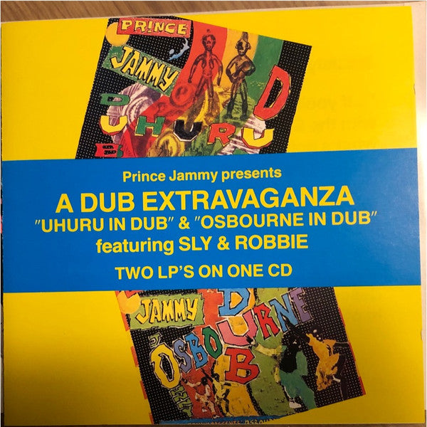 Prince Jammy Meet Johnny Osbourne And Black Uhuru Featuring Sly & Robbie : Prince Jammy Presents A Dub Extravaganza "Uhuru In Dub" & "Osbourne In Dub" (CD, Comp)