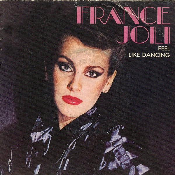 France Joli : Feel Like Dancing (7", Single)
