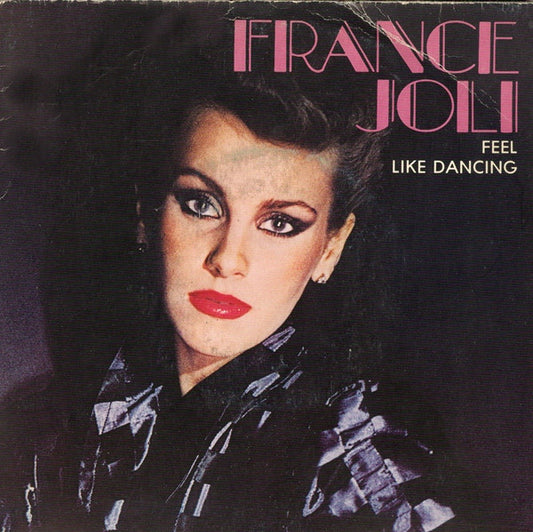 France Joli : Feel Like Dancing (7", Single)
