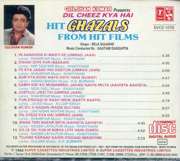 Gulshan Kumar Presents Bela Sulakhe & Gautam Dasgupta : Dil Cheez Kya Hai - Hit Ghazals From Hit Films  (CD, Comp)