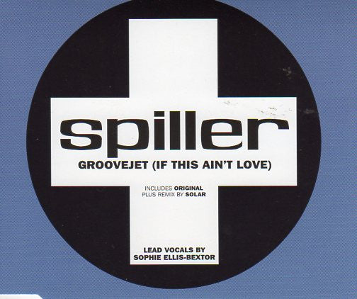 Spiller : Groovejet (If This Ain't Love) (CD, Maxi)