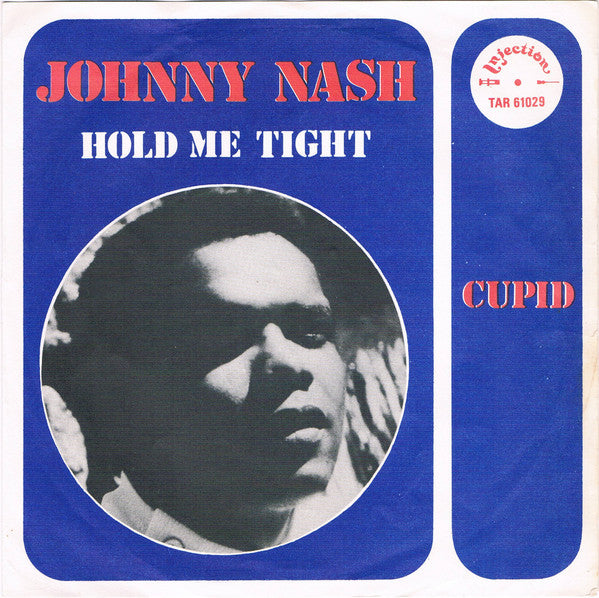 Johnny Nash : Hold Me Tight / Cupid (7", Single)