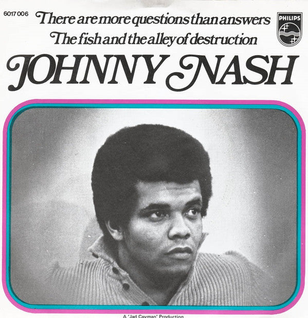 Johnny Nash : There Are More Questions Than Answers (7")