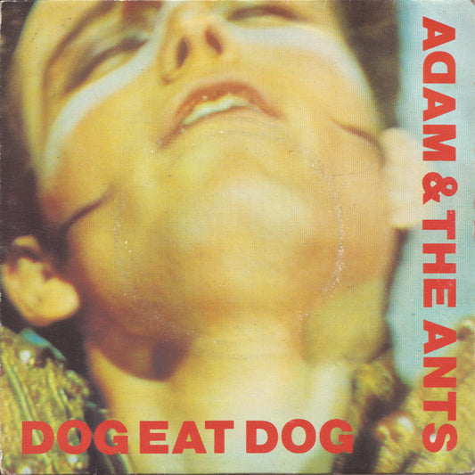Adam And The Ants : Dog Eat Dog (7", Single, Ora)