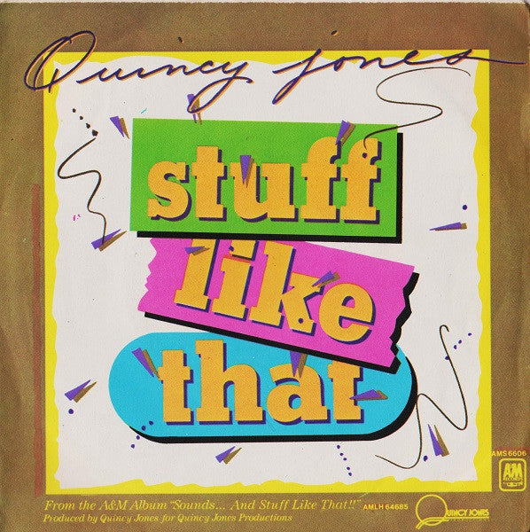 Quincy Jones : Stuff Like That (7", Single)