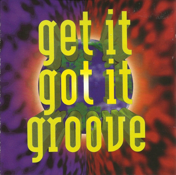 Various : Get It, Got It, Groove (CD, Comp)
