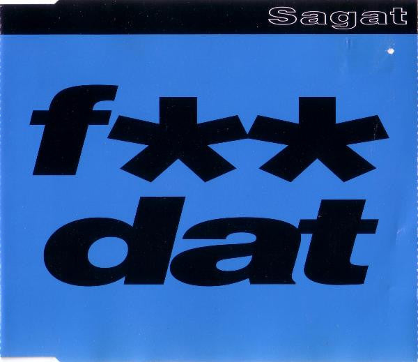 Sagat : F** Dat (CD, Maxi)