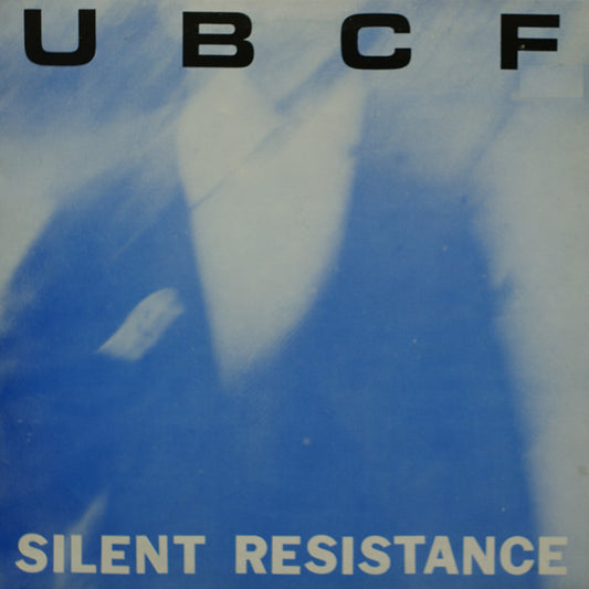 UBCF : Silent Resistance (LP)