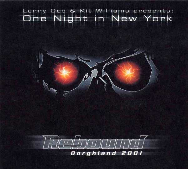 Lenny Dee & Kit Williams : Rebound Borghland 2001 - One Night In New York (CD, Comp, Dig)
