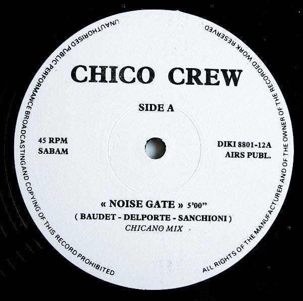 Chico Crew : Noise Gate (12")