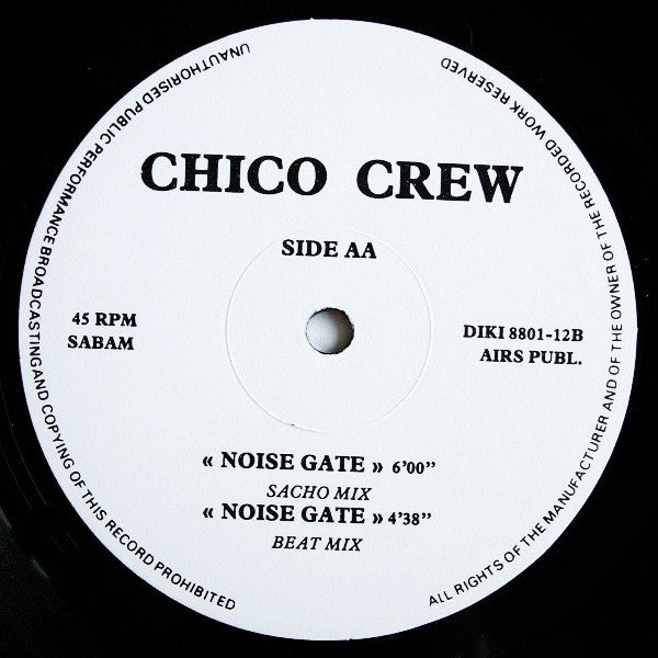 Chico Crew : Noise Gate (12")