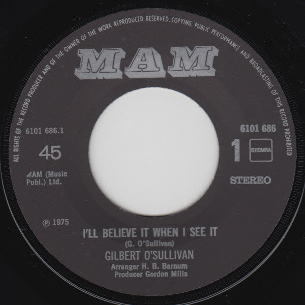 Gilbert O'Sullivan : I'll Believe It When I See It (7", Single)