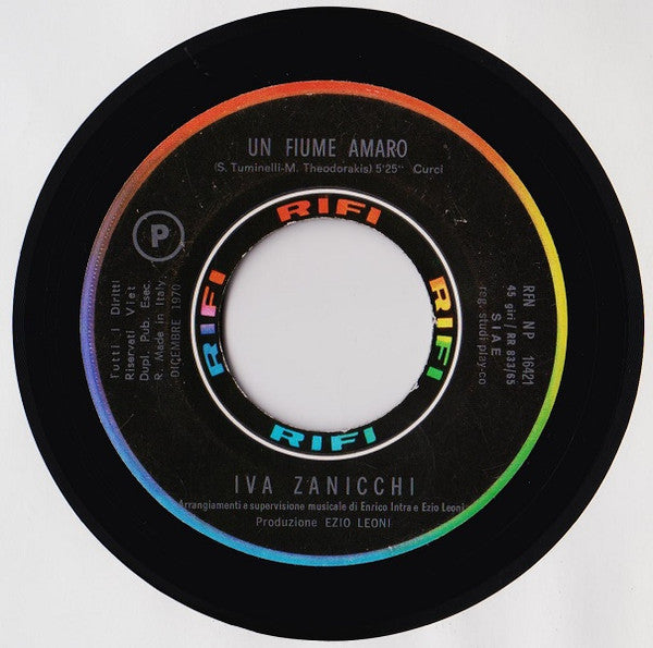 Iva Zanicchi : Un Fiume Amaro / Tienimi Con Te (7")