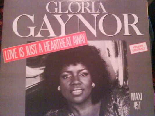 Gloria Gaynor : Love Is Just A Heartbeat Away (12")