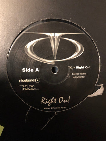 TQ : Right On! / Tear This Bitch Up (12")
