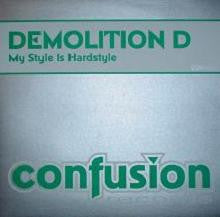 Demolition D : My Style Is Hardstyle (12")