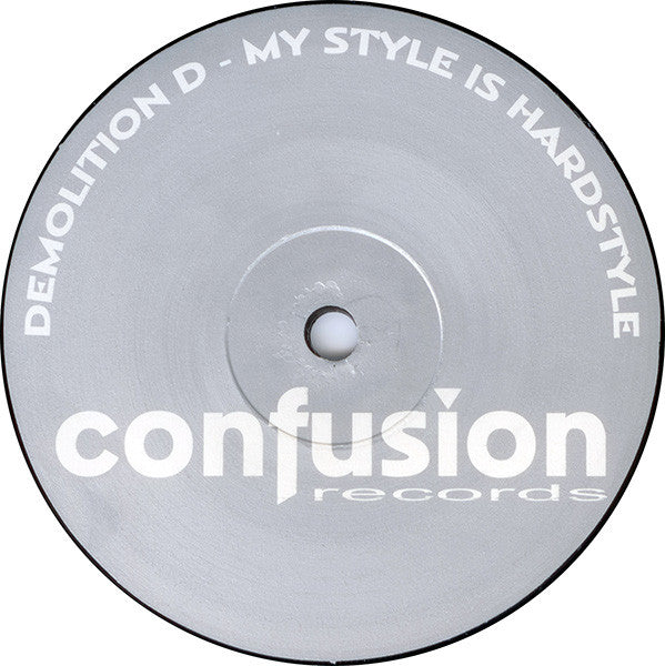 Demolition D : My Style Is Hardstyle (12")
