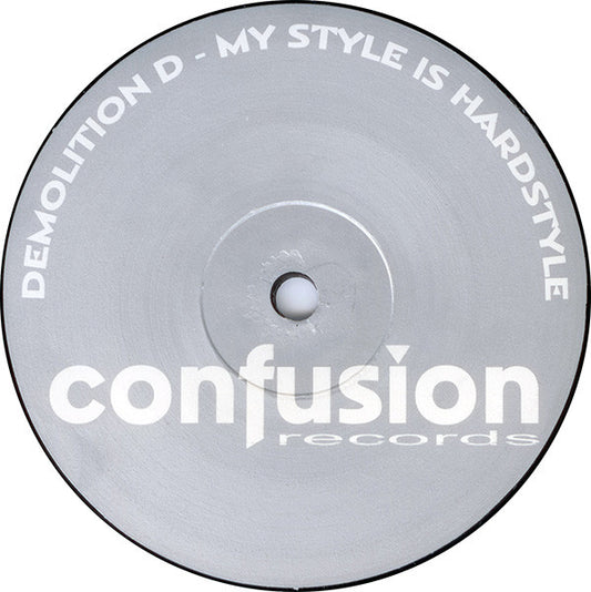 Demolition D : My Style Is Hardstyle (12")