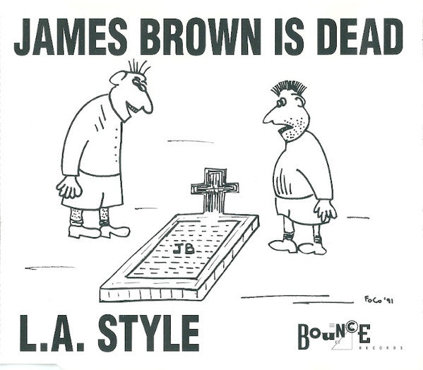 L.A. Style : James Brown Is Dead (CD, Maxi)