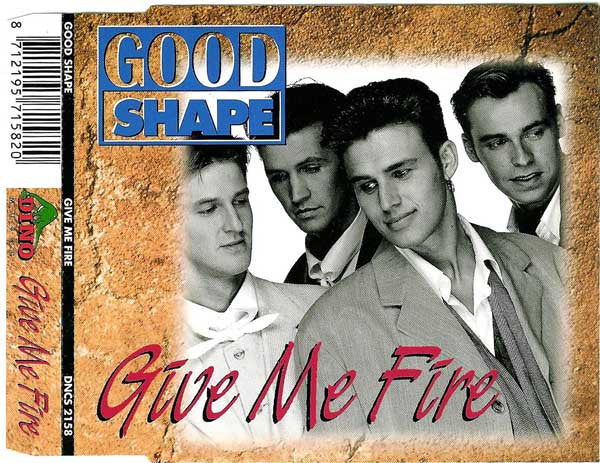 Good Shape : Give Me Fire (CD, Maxi)