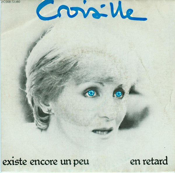 Nicole Croisille : Existe Encore Un Peu (7", Single)