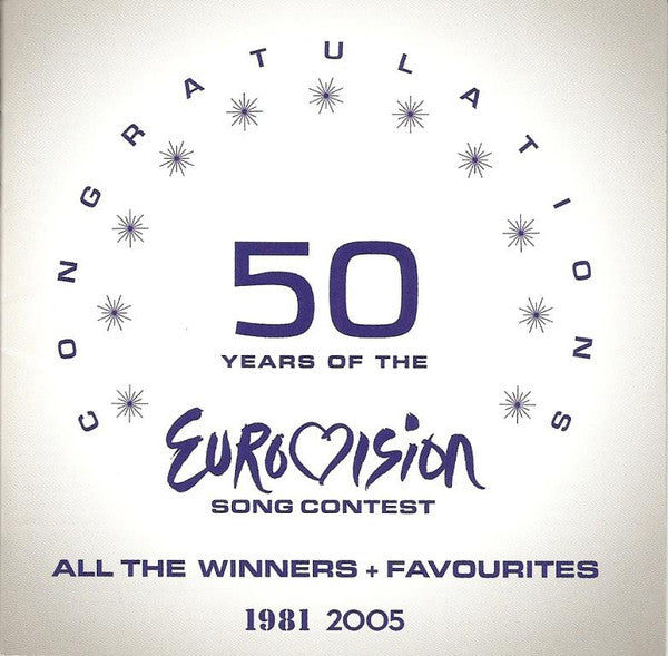Various : Congratulations: 50 Years Of The Eurovision Song Contest (All The Winners + Favourites 1981 2005) (2xCD, Comp)