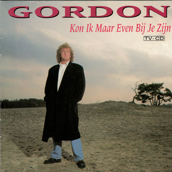 Gordon (3) : Kon Ik Maar Even Bij Je Zijn (CD, Album, RP)
