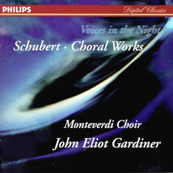 Franz Schubert, The Monteverdi Choir, John Eliot Gardiner : Voices In The Night (Choral Works) (CD, Album)