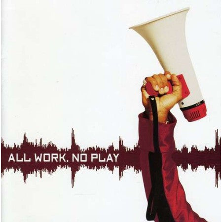 Public Announcement : All Work, No Play (CD, Album)