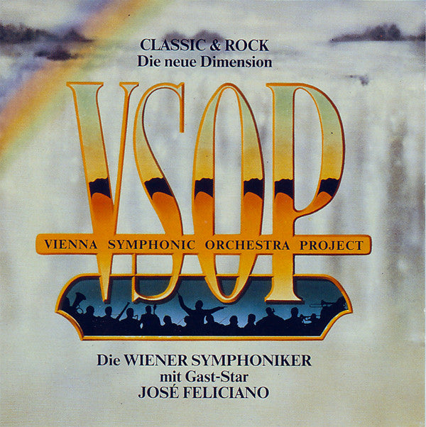 Vienna Symphonic Orchestra Project / Vienna Symphonic Orchestra Project - Wiener Symphoniker Mit Gast-Star José Feliciano : Classic & Rock - Die Neue Dimension (CD, Album)