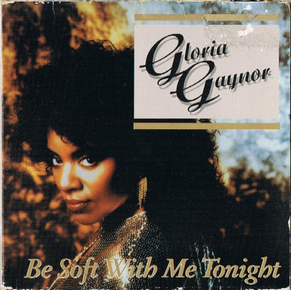 Gloria Gaynor : Be Soft With Me Tonight (CD, Maxi)
