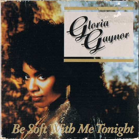 Gloria Gaynor : Be Soft With Me Tonight (CD, Maxi)