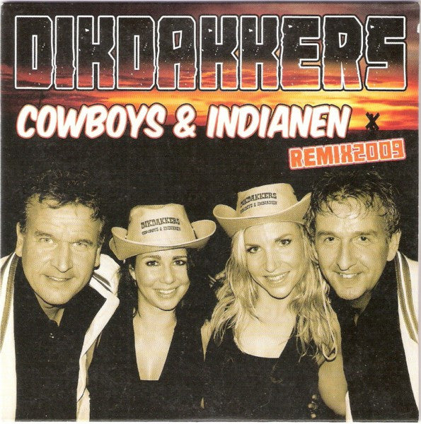 Dikdakkers : Cowboys & Indianen (Remix 2009) (CD, Single, Car)