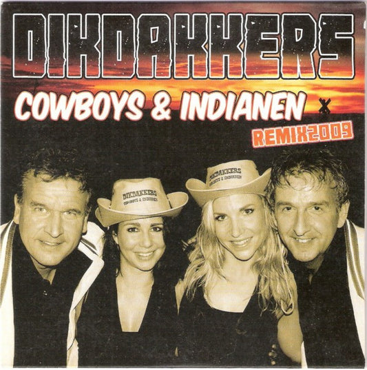 Dikdakkers : Cowboys & Indianen (Remix 2009) (CD, Single, Car)