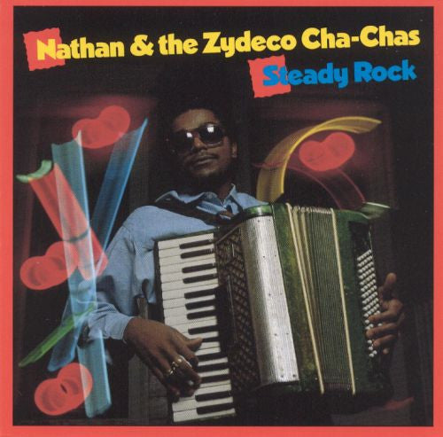 Nathan & The Zydeco Cha Chas : Steady Rock (CD, Album)