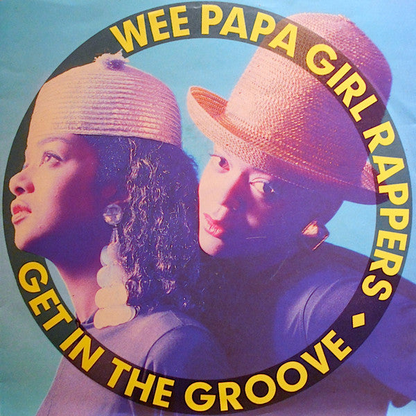 Wee Papa Girl Rappers : Get In The Groove (7", Single)
