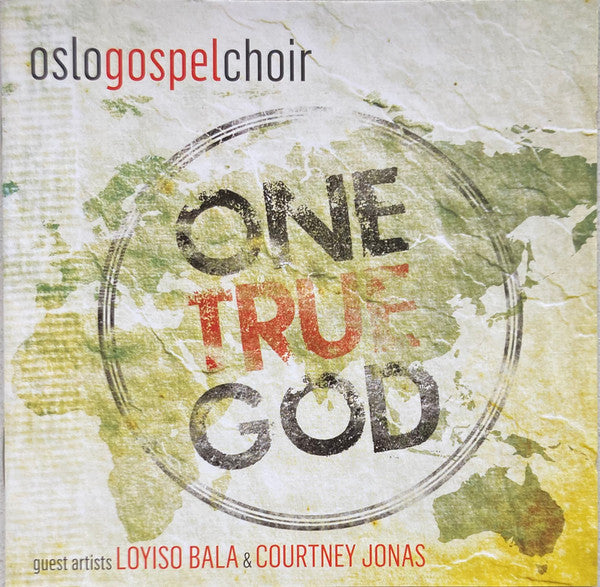 Oslo Gospel Choir Guest Artists Loyiso Bala* & Courtney Jonas : One True God (CD, Album)