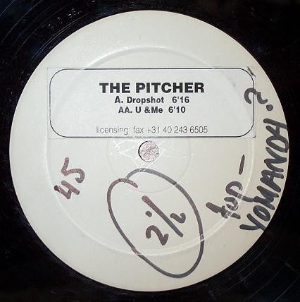 The Pitcher : Dropshot (12", W/Lbl, Sti)