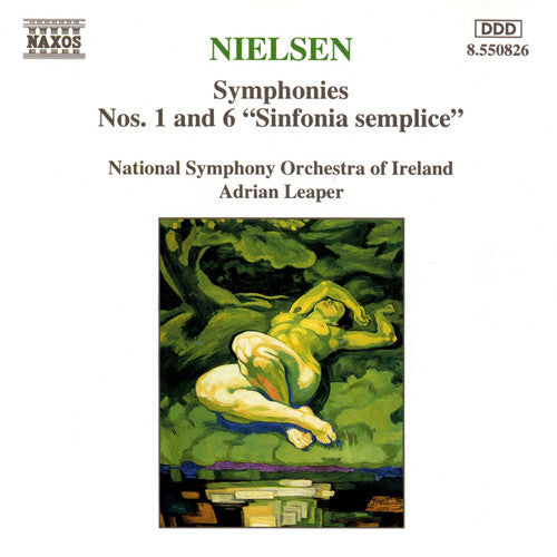 Carl Nielsen - National Symphony Orchestra Of Ireland, Adrian Leaper : Symphonies Nos. 1 And 6 "Sinfonia Semplice" (CD, Album)