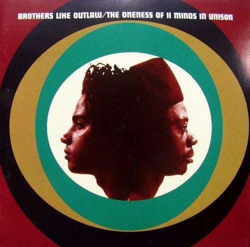 Brothers Like Outlaw : The Oneness Of II Minds In Unison (CD, Album)