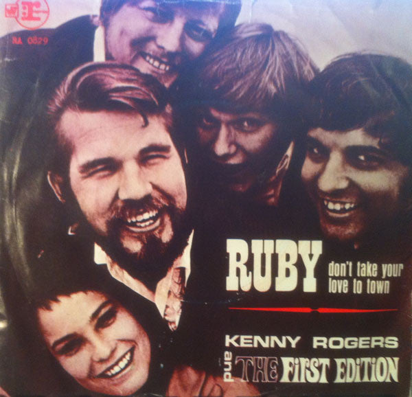 Kenny Rogers & The First Edition : Ruby, Don't Take Your Love To Town (7", Single)
