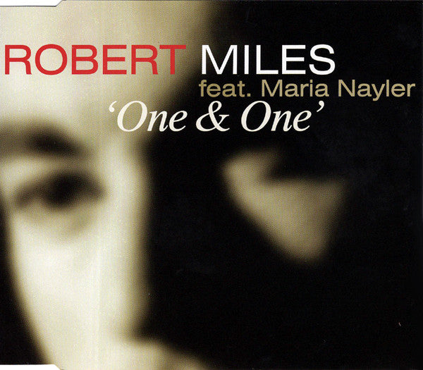 Robert Miles Feat. Maria Nayler : One & One (CD, Maxi)