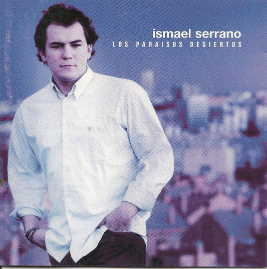 Ismael Serrano : Los Paraisos Desiertos (CD, Album, RE)