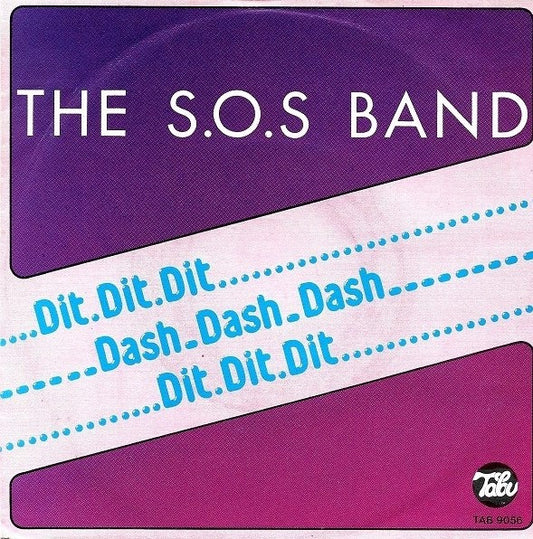 The S.O.S. Band : Dit.Dit.Dit Dash_Dash_Dash Dit.Dit.Dit (7", Single)